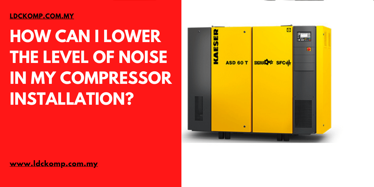 How Can I Lower the Level of Noise in My Compressor Installation
